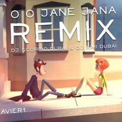 O O Jane Jana - DJ Scorpio Dubai & DJ Kimi Dubai Remix