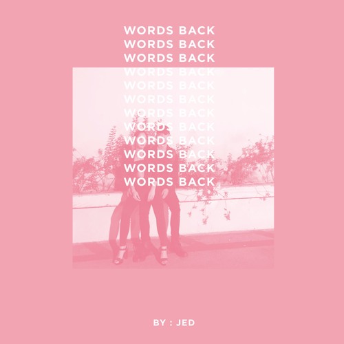 Words Back By JED