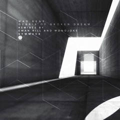 Mad Bear - Debris Of Broken Dream (Ewan Rill Remix) Preview