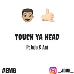 Jdub x Ani x Juju - Touch Ya Head !!! #TalkToMeNice