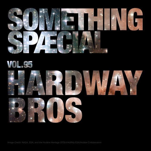 HARDWAY BROS (Sean Johnston / ALFOS) : SPÆCIAL MIX 95