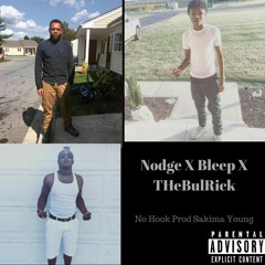 Nodge X TheBulRick X Bleep No Hook Prod Sakima Young