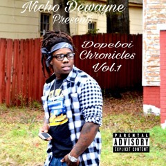 1 Nicho Dewayne- Dope Boi Certifide (1)