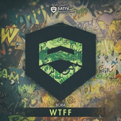 BORA - WTFF (Original Mix)