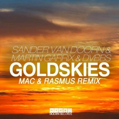 Sander Van Doorn, Martin Garrix, DVBBS Ft. Aleesia - Gold Skies (Mac & Rasmus Remix)