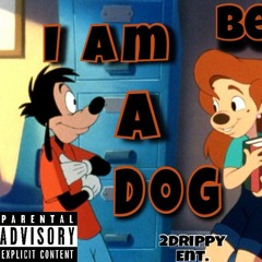 BEEZZY - I AM A DOG