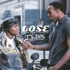 Lose ft FrozenJmad prod by Koe