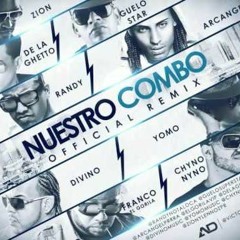 NuestroComboFt.Yomo,Divino,Zion,JKing,Arca,Franco,Jowell,Randy,Guelo.