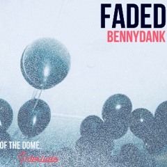 BennyDank - Faded (Interlude)