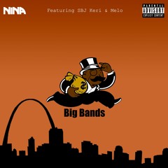 Big Bands(ft. $BJ Keri & Melo)