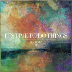 it's time to do things
