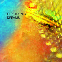 Electronic Dreams [Free Download]