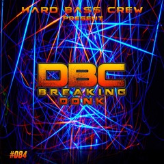 HBC085 DBC - Breaking donk (preview)