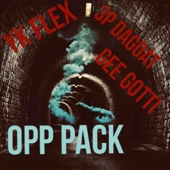 YK Flex OPP PACK ( Saran Pack Remix ) FT 3p DaGoat & Gee Gotti
