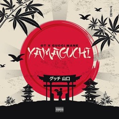 Ft. Gucci Mane "Yamaguchi"