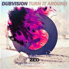 Dubvision vs. Zedd feat. John Bellion - Turn It Around vs. Beautiful Now (Boding Mashup)