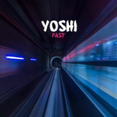 Yoshi - Fast (prod.  Greyscalesound)