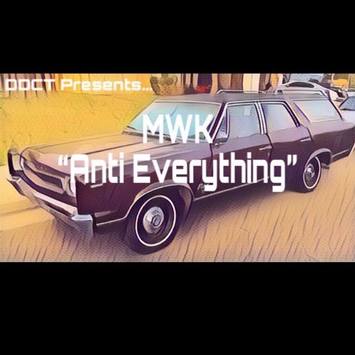 Anti Everything x MWK