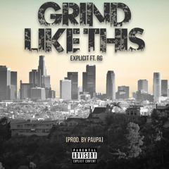 Grind Like This Ft RG [Prod. By Paupa]