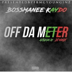 Kaydo- Off Da Meter