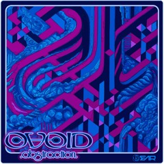 Ovoid - Abstraction (ft. Amnea)