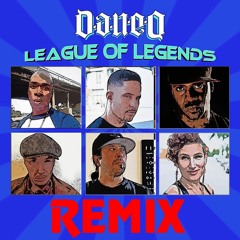 Dan-e-o - League Of Legends Remix Ft Big Kish, Moka Only, Thrust, Eternia & Maestro Fresh Wes