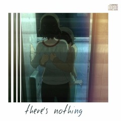 there's nothing