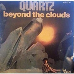 Quartz - Beyond The Clouds