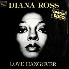 Love Hangover (Cratebug Edit) Diana Ross