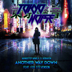 Another Way Down (Ft. Fox Stevenson & Mwila)