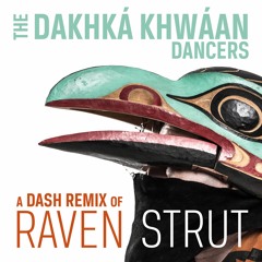 Raven Strut (Dash Remix)