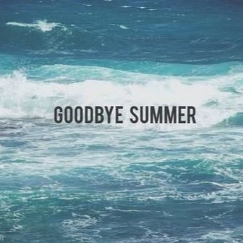 Goodbye Summer