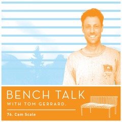 Bench Talk 76 - Cam Scale