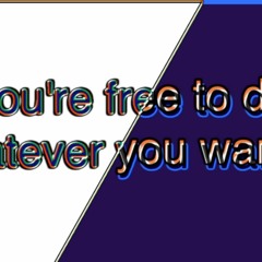 Bill Wurtz - You're Free To Do Whatever You Want To