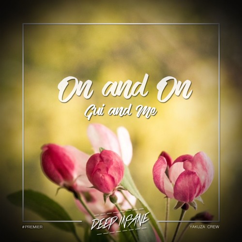 Gui And Me - On And On [FREE DONWLOAD]