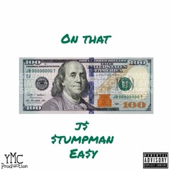 J$ - $tumpMan "On That" (Prod. by Ea$y) (YMC Exclusive - Official Audio)