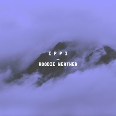 Hoodie Weather