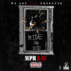 Mpr Zay - Ride Or Die