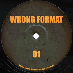WRONG FORMAT 01 - A (WFMT01) Preview