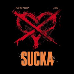 August Alsina (feat. Lloyd) - Sucka [RhodyMajor Remix]