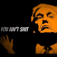 You Aint Shit AYETONE
