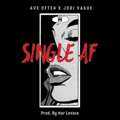 Single AF feat. Jori Vague [Prod. By Mar Lovace]