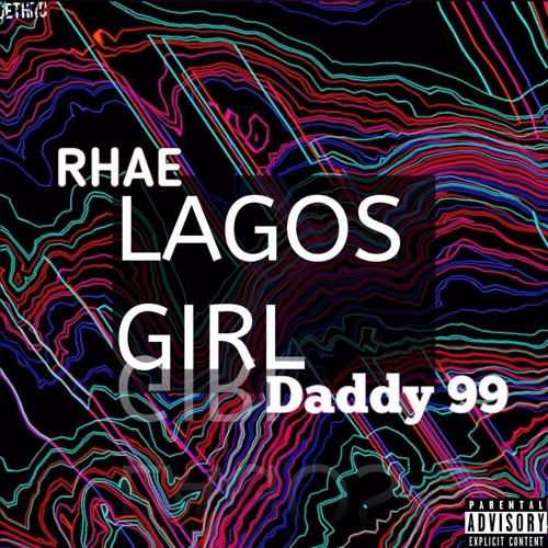 Lagos Girl-ft Daddy 99