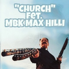 CHURCH (Father Forgive Me)Fet. MBK MAX HILLI