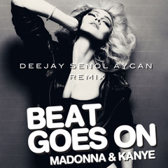 Madonna - Beat Goes On (Deejay Senol Aycan Remix)
