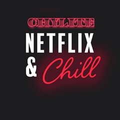 Netflix & Chill(Prod by Galimatias)