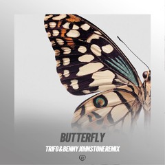 Butterfly (Benny Johnstone & Trifo Remix)