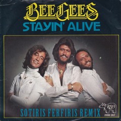 Bee Gees - Stayin' Alive (Sotiris Ferfiris Remix)