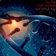 Len Faki - Kraft Und Licht (Son Seela Edit)