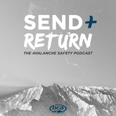 Send and Return: The BCA Avalanche Safety Podcast Intro
